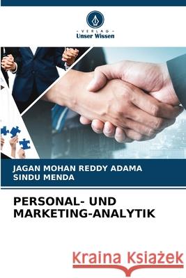 Personal- Und Marketing-Analytik Jagan Mohan Reddy Adama Sindu Menda 9786207699049 Verlag Unser Wissen - książka