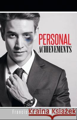 Personal Achievements Francisco Javier Morales 9781463394646 Palibrio - książka