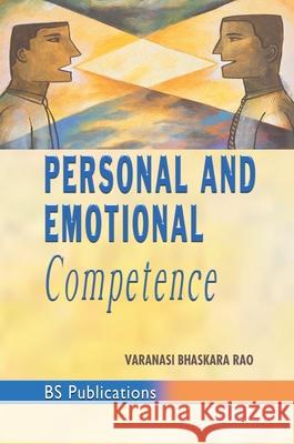 Personal and Emotional Competence Varanasi Bhaskara Rao 9789352300242 BS Publications - książka