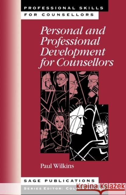 Personal and Professional Development for Counsellors Paul Wilkins 9780803974623 SAGE PUBLICATIONS LTD - książka