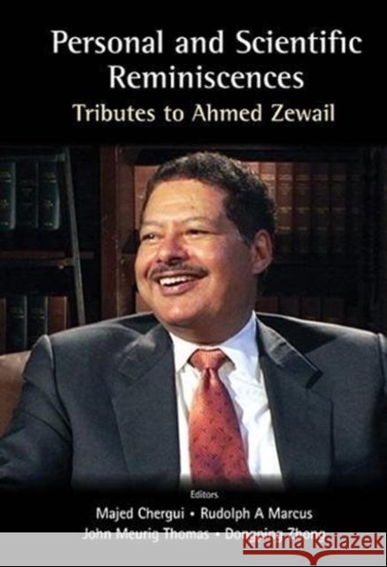 Personal and Scientific Reminiscences: Tributes to Ahmed Zewail Majed Chergui Rudolph A. Marcus John Meurig Thomas 9781786344359 Wspc (Europe) - książka
