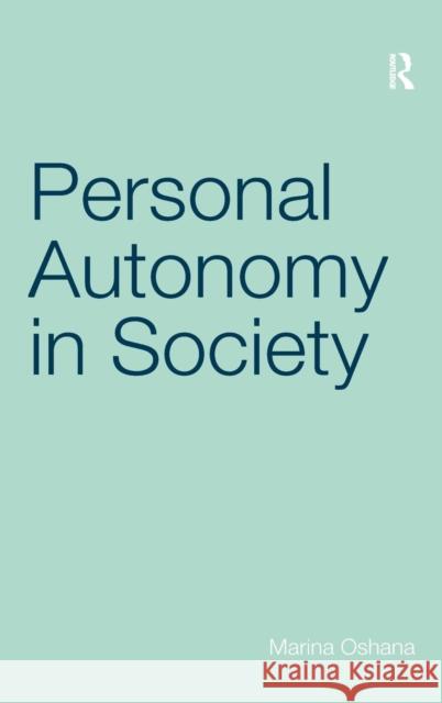 Personal Autonomy in Society  9780754656708 Ashgate Publishing Limited - książka