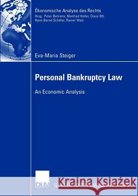 Personal Bankruptcy Law: An Economic Analysis Steiger, Eva-Maria 9783824483440 Deutscher Universitats-Verlag - książka