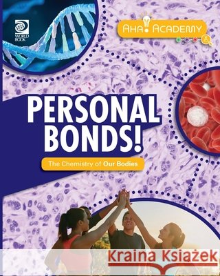 Personal Bonds! The Chemistry of Our Bodies Joseph D. Cataliotti 9780716673651 World Book - książka