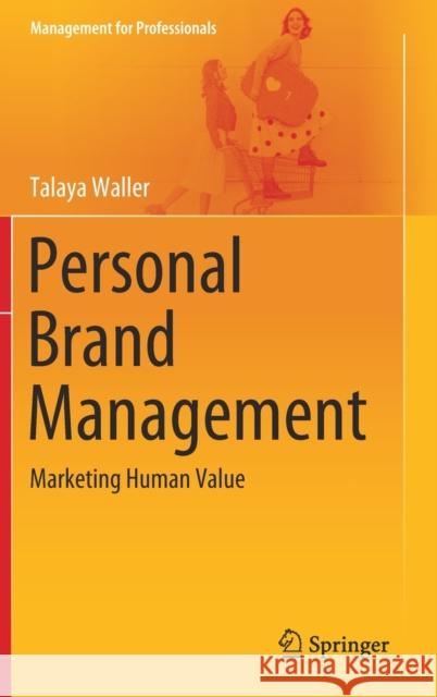 Personal Brand Management: Marketing Human Value Waller, Talaya 9783030437435 Springer - książka