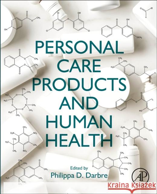 Personal Care Products and Human Health Philippa D. Darbre 9780323996846 Academic Press - książka