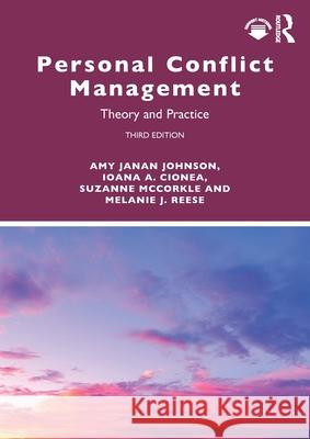 Personal Conflict Management: Theory and Practice Amy Janan Johnson Ioana A. Cionea Suzanne McCorkle 9781032412412 Routledge - książka