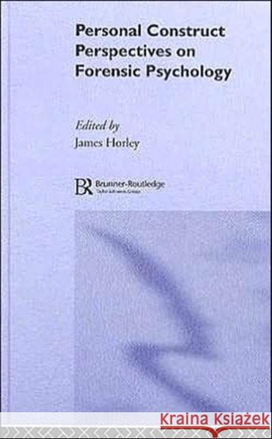 Personal Construct Perspectives on Forensic Psychology Jack Adams-Weber Jack Adams-Weber James Horley 9781583912232 Taylor & Francis - książka