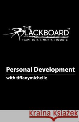 Personal Development with tiffanymichelle Hubbard, Tiffany 9781546629863 Createspace Independent Publishing Platform - książka