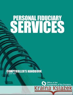 Personal Fiduciary Services: Comptroller's Handbook August 2002 Comptroller of the Currency Administrato 9781505263428 Createspace - książka