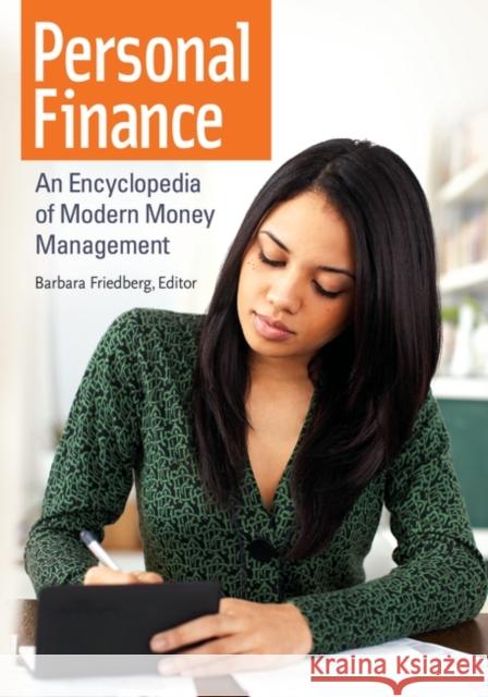 Personal Finance: An Encyclopedia of Modern Money Management Barbara Friedberg 9781440830310 Greenwood - książka