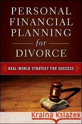 Personal Financial Planning for Divorce Jeffrey H. Rattiner 9780470482049 John Wiley & Sons - książka