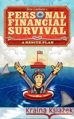 Personal Financial Survival: A Rescue Plan Ben Carlsen   9780615450698 Palm Springs Publishing - książka