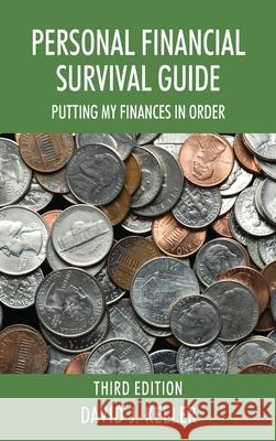 Personal Financial Survival Guide: Putting My Finances In Order 3rd Edition David J. Keller 9781977227775 Outskirts Press - książka