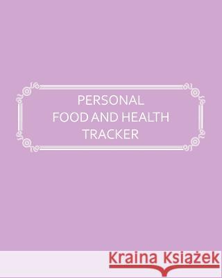 Personal Food and Health Tracker: Six-Week Food and Symptoms Diary (Purple, 8x10) Premise Content 9781074636692 Independently Published - książka