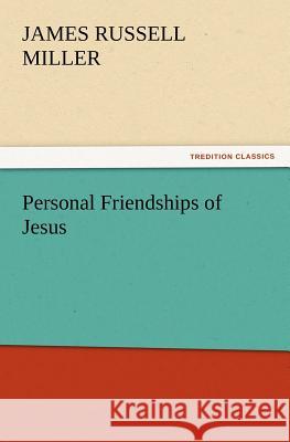 Personal Friendships of Jesus J R (James Russell) Miller 9783847217275 Tredition Classics - książka