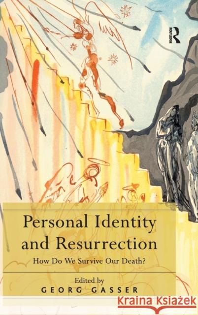 Personal Identity and Resurrection: How Do We Survive Our Death? Gasser, Georg 9781409404934 Ashgate Publishing Limited - książka