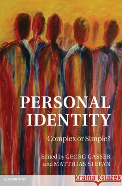 Personal Identity: Complex or Simple? Gasser, Georg 9781107538924 Cambridge University Press - książka