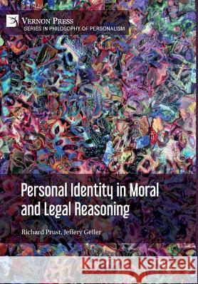 Personal Identity in Moral and Legal Reasoning Richard Prust 9781622736287 Vernon Press - książka