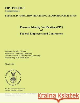 Personal Identity Verification (PIV) ofFederal Employees and Contractors U. S. Department of Commerce 9781494747725 Createspace - książka