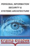 Personal Information Security & Systems Architecture: Techniques for PII Management in a Business Keith Marlow 9780648350118 Aykira Pty Ltd