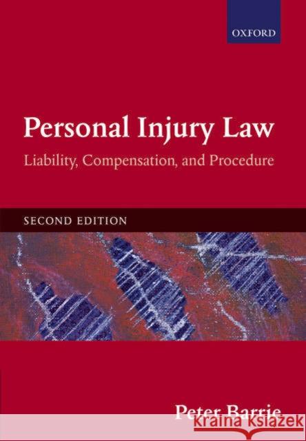 Personal Injury Law: Liability, Compensation, and Procedure Barrie, Peter 9780199275717  - książka