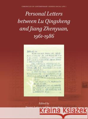 Personal Letters Between Lu Qingsheng and Jiang Zhenyuan, 1961-1986 Letian Zhang Yunxiang Yan 9789004363632 Brill - książka