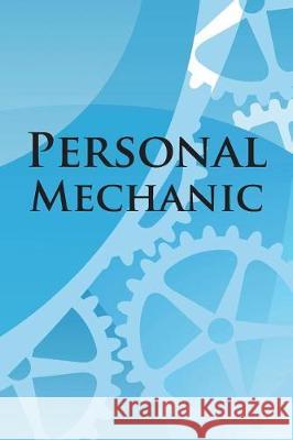 Personal Mechanic William Thomas 9781543446197 Xlibris - książka