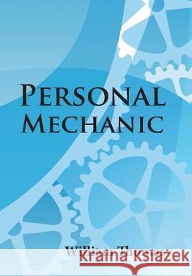 Personal Mechanic William Thomas 9781543446203 Xlibris - książka