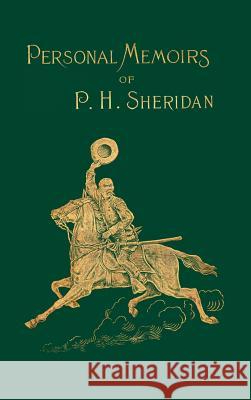 Personal Memoirs of P. H. Sheridan Philip H. Sheridan 9781582181868 Digital Scanning - książka