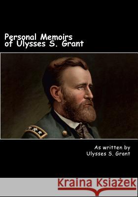 Personal Memoirs of Ulysses S. Grant Ulysses S. Grant 9781492200314 Createspace - książka