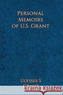 Personal Memoirs of Ulysses S. Grant Ulysses Simpson Grant 9781537092041 Createspace Independent Publishing Platform - książka