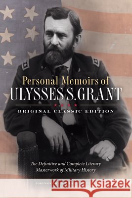 Personal Memoirs of Ulysses S. Grant (Original Classic Edition): The Definitive and Complete Literary Masterwork of Military History Ulysses S. Grant 9798350502428 Maple Spring Publishing - książka