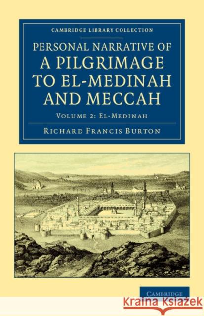 Personal Narrative of a Pilgrimage to El-Medinah and Meccah Richard Francis Burton 9781108041997 Cambridge University Press - książka