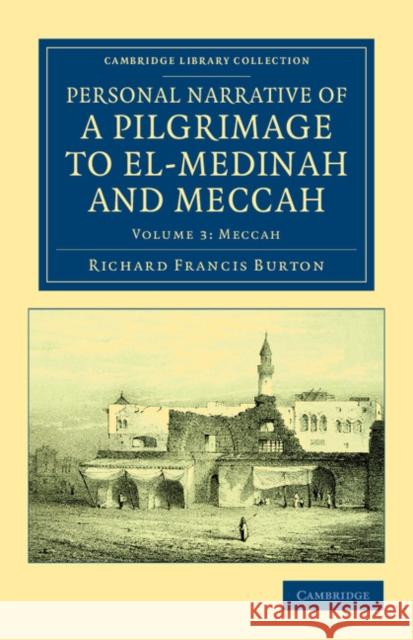 Personal Narrative of a Pilgrimage to El-Medinah and Meccah Richard Francis Burton 9781108042000 Cambridge University Press - książka