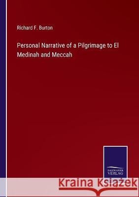Personal Narrative of a Pilgrimage to El Medinah and Meccah Richard F Burton   9783375154820 Salzwasser-Verlag - książka