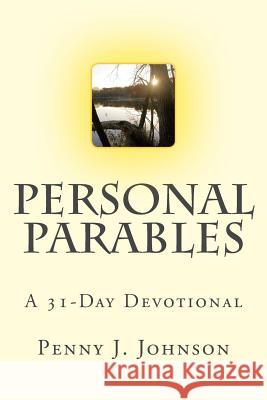 Personal Parables: A 31-Day Devotional Penny J. Johnson 9781978434240 Createspace Independent Publishing Platform - książka
