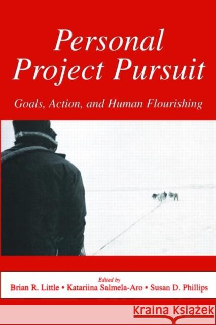 Personal Project Pursuit: Goals, Action, and Human Flourishing Little, Brian R. 9780805854862 Lawrence Erlbaum Associates - książka