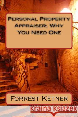Personal Property Appraiser; Why You Need One Forrest Ketner 9781494453015 Createspace - książka