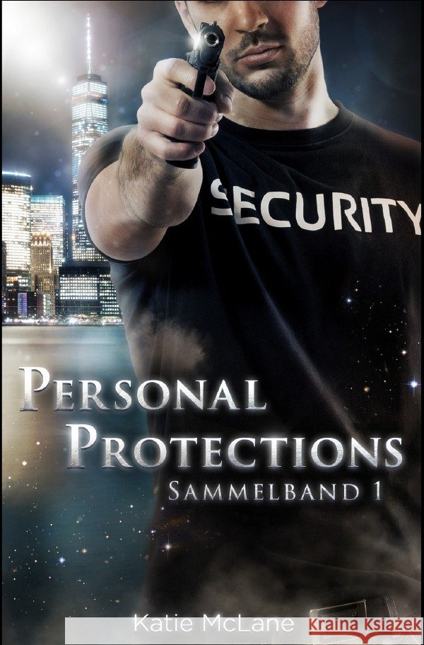 Personal Protections - Sammelband 1 McLane, Katie 9783752994223 epubli - książka