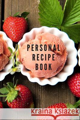 Personal Recipe Book Dually Noted 9781077286023 Independently Published - książka
