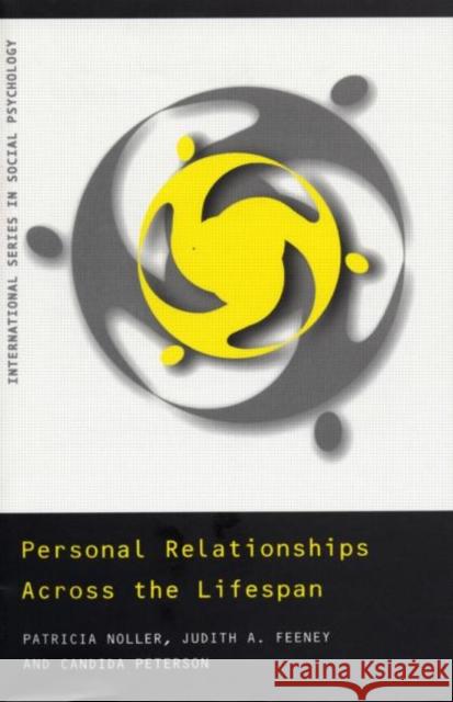 Personal Relationships Across the Lifespan Patricia Noller Judith A. Feeney Candida D. Peterson 9780415186483 Taylor & Francis Group - książka