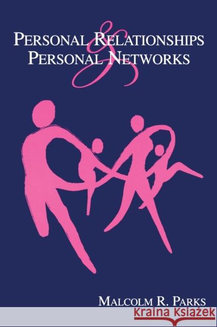 Personal Relationships and Personal Networks Malcolm Ross Parks 9780805861044 Lawrence Erlbaum Associates - książka