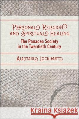 Personal Religion and Spiritual Healing Lockhart, Alastair 9781438472867 State University of New York Press - książka