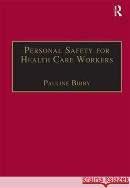 Personal Safety for Health Care Workers Pauline Bibby   9781857421965 Ashgate Publishing Limited - książka