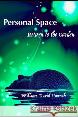 Personal Space: Return to the Garden William David Hannah 9781731240637 Independently Published - książka