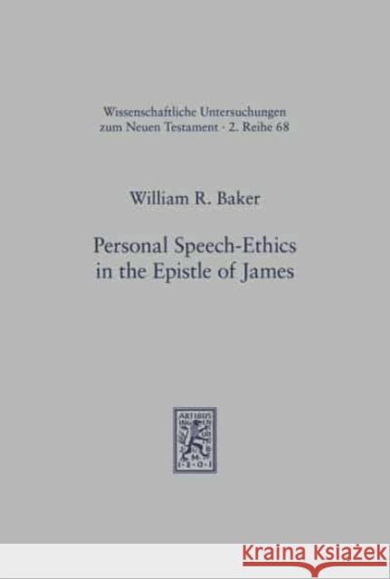 Personal Speech-Ethics in the Epistle of James William R. Baker 9783161459580 Mohr Siebeck - książka