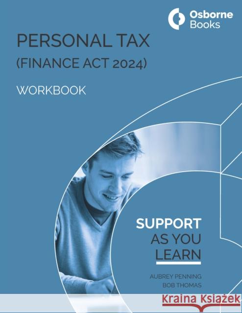 PERSONAL TAX (FA24) WORKBOOK AUBERY PENNING BOB THOMAS 9781911681137 Osborne Books Ltd - książka