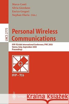 Personal Wireless Communications: Ifip-Tc6 8th International Conference, Pwc 2003, Venice, Italy, September 23-25, 2003, Proceedings Conti, Marco 9783540201236 Springer - książka