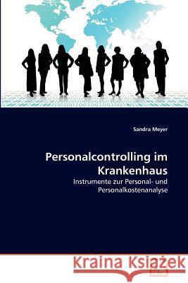 Personalcontrolling im Krankenhaus Meyer, Sandra 9783639369649 VDM Verlag - książka
